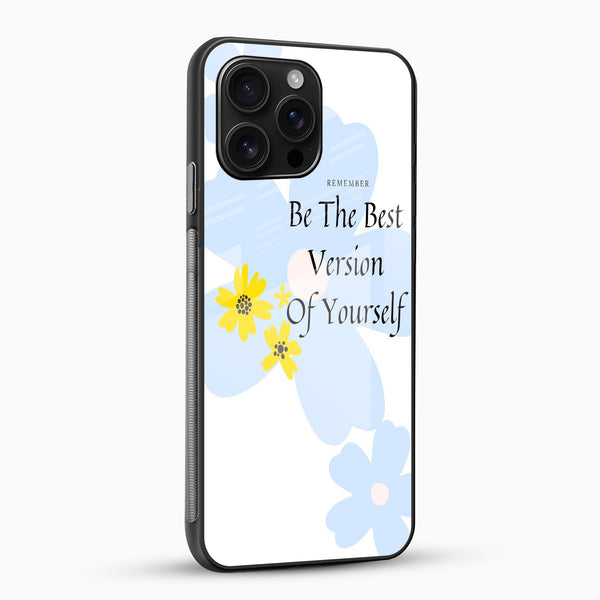 Be The Best Version Glass Mobile Case - Cover Stall