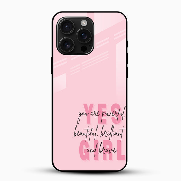 Yes Girl Glass Mobile Cover – Pink Motivational Quote - Cover Stall