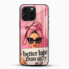 Chic pink attitude girl glass mobile case with quote better late than ugly stylish design