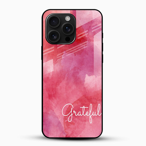 Grateful pink watercolor glass phone case with minimal quote design front view