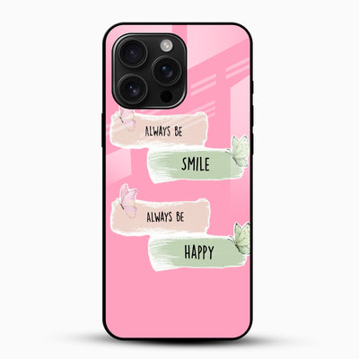Always Be Smile Happy Quote Glass Phone Case