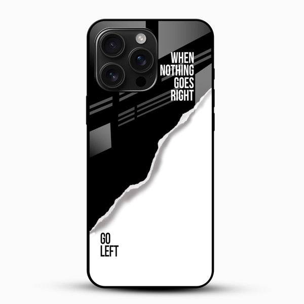 When Nothing Goes Right Quote Glass Case - Cover Stall